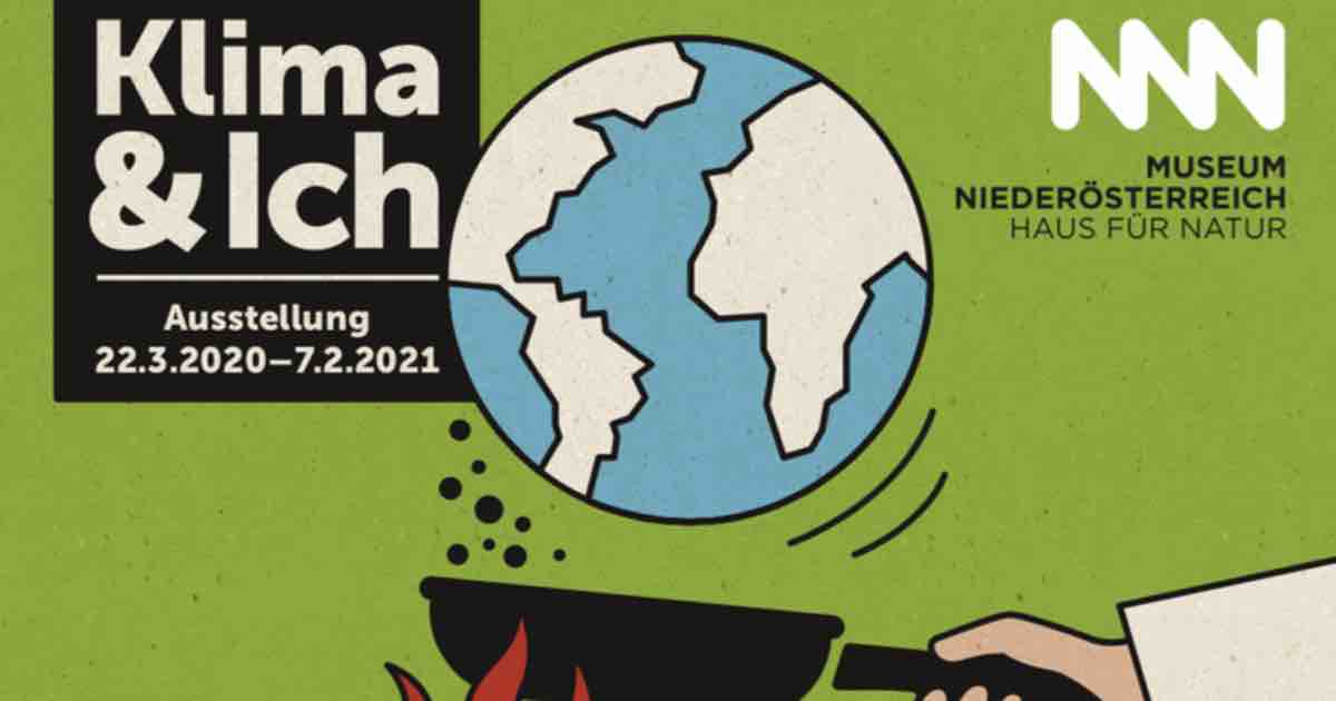 Poster zur Ausstellung Klima & ich: Erde über Grill, grüner Hintergrund, Datum 22.3.2020–7.2.2021, Museum Niederösterreich.