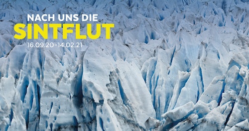 Poster mit eisblauer Gletscherlandschaft und dem Slogan NACH UNS DIE SINTFLUT in Weiß/Gelb, Datumsangaben links oben.