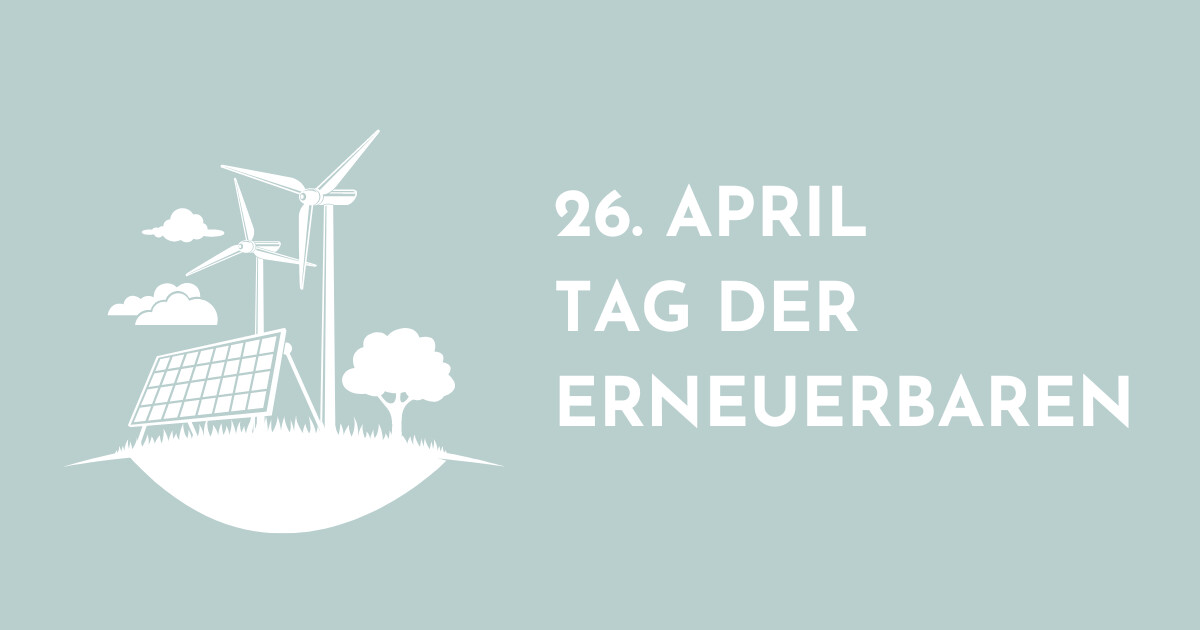 Illustration von Windkraftanlagen, Solaranlage, Bäumen und Wolken mit dem Text 26. APRIL TAG DER ERNEUERBAREN