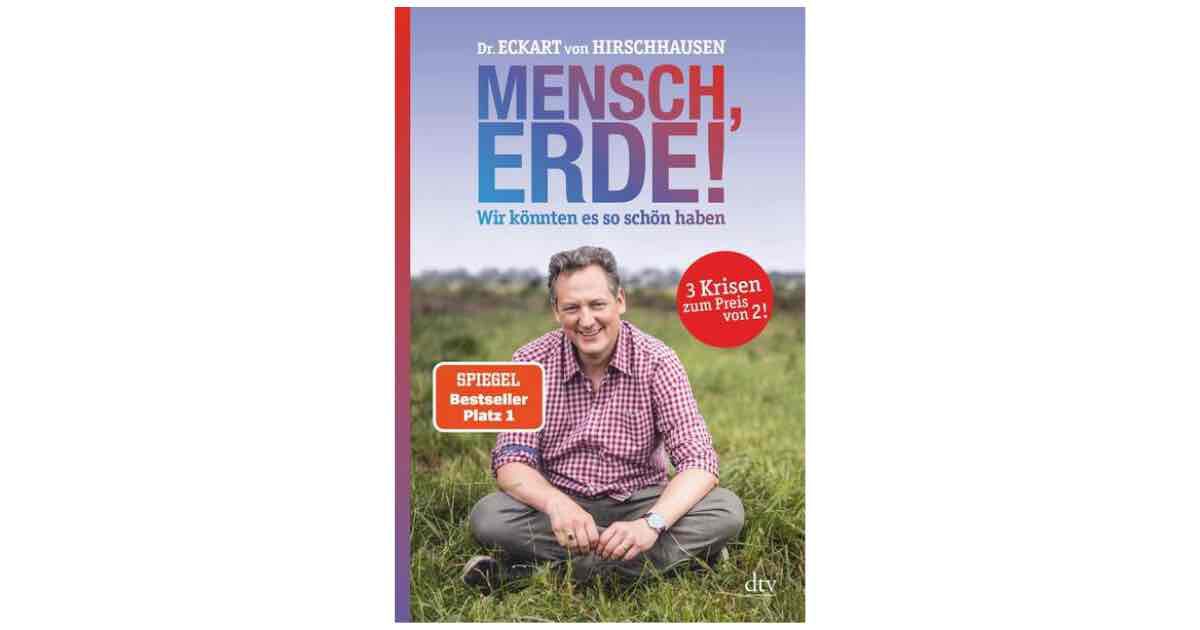 Buchcover: Mensch, Erde! von Dr. Eckart von Hirschhausen; eine Person sitzt lächelnd im Gras; roter Sticker: 3 Krisen zum Preis von 2.